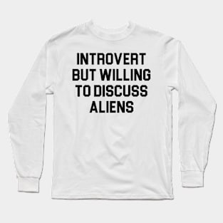 Introvert & Aliens Long Sleeve T-Shirt